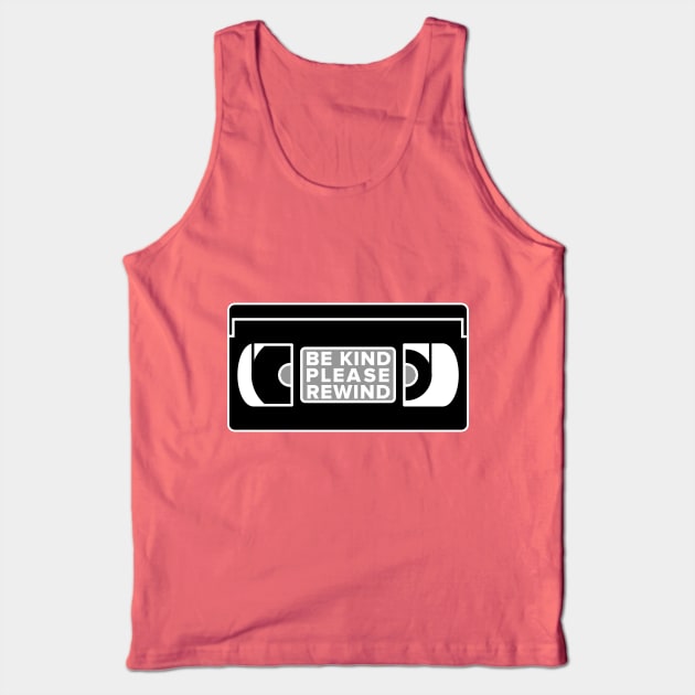 Be Kind Please Rewind Tank Top by anomalyalice